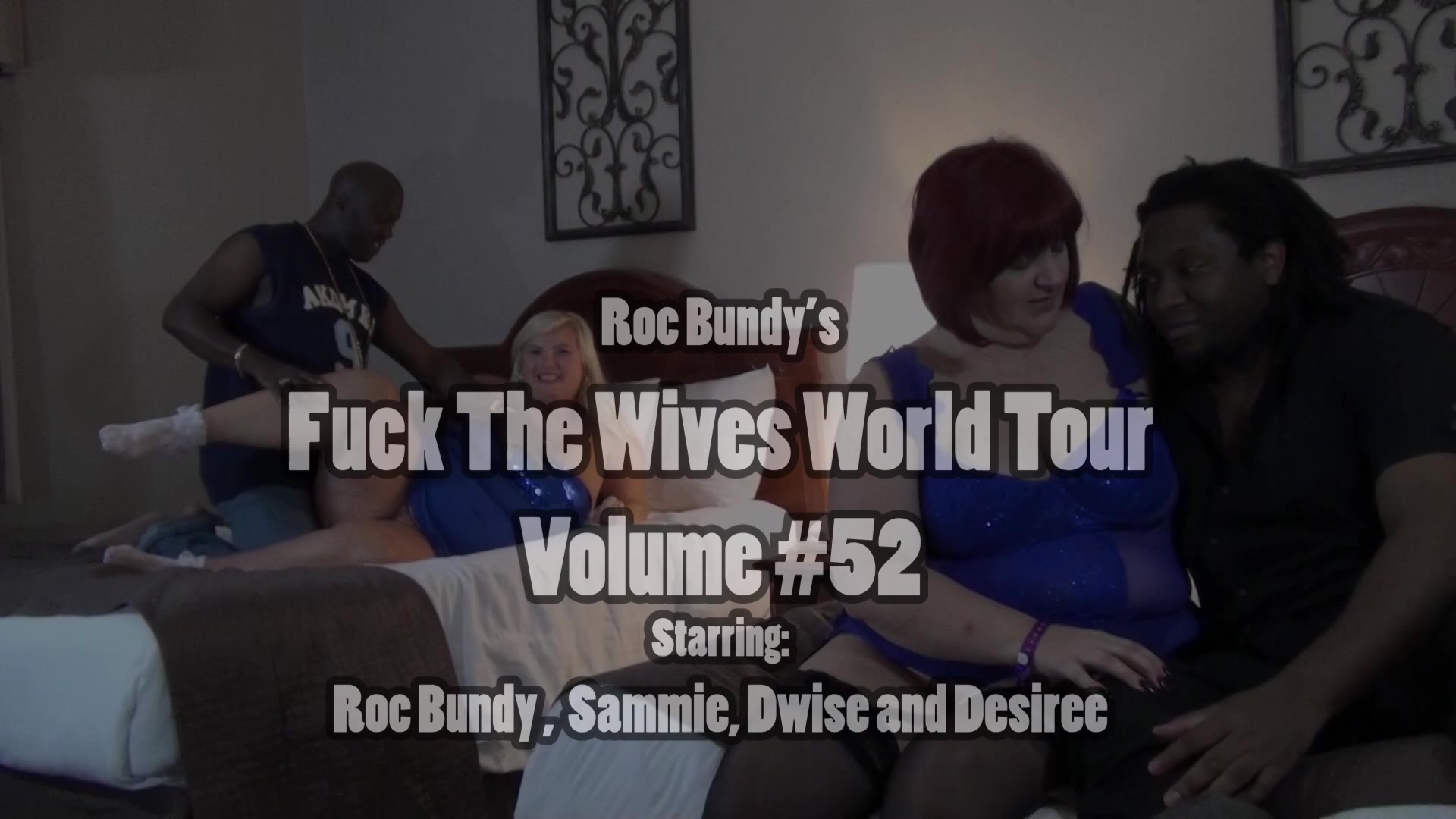 Roc Bundys Ftw World Tour Vol 54 Featuring Sensual Sammie And Desiree - Sir Berus's Sanctum