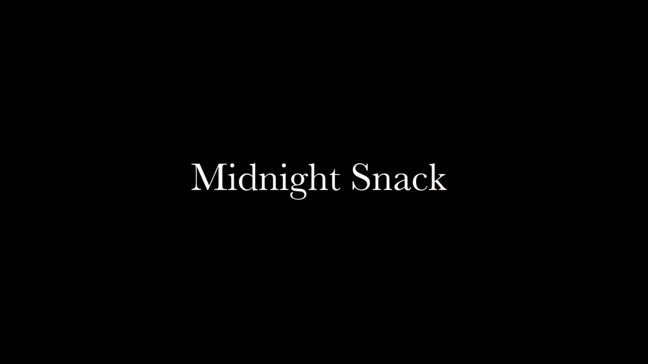 Midnight Snack