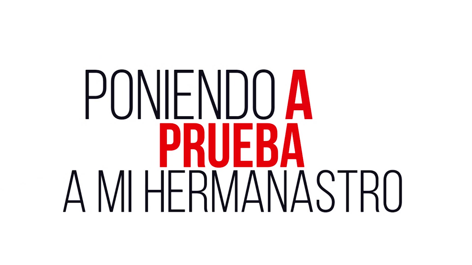 Poniendo A Prueba La Heterosexualidad De Mi Hermanastro - Mundo X