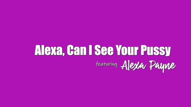 Alexa Can I See Your Pussy - S21:E7 - Nubiles-Porn