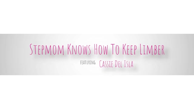 Stepmom Knows How To Keep Limber - S2:E4 - Momlover