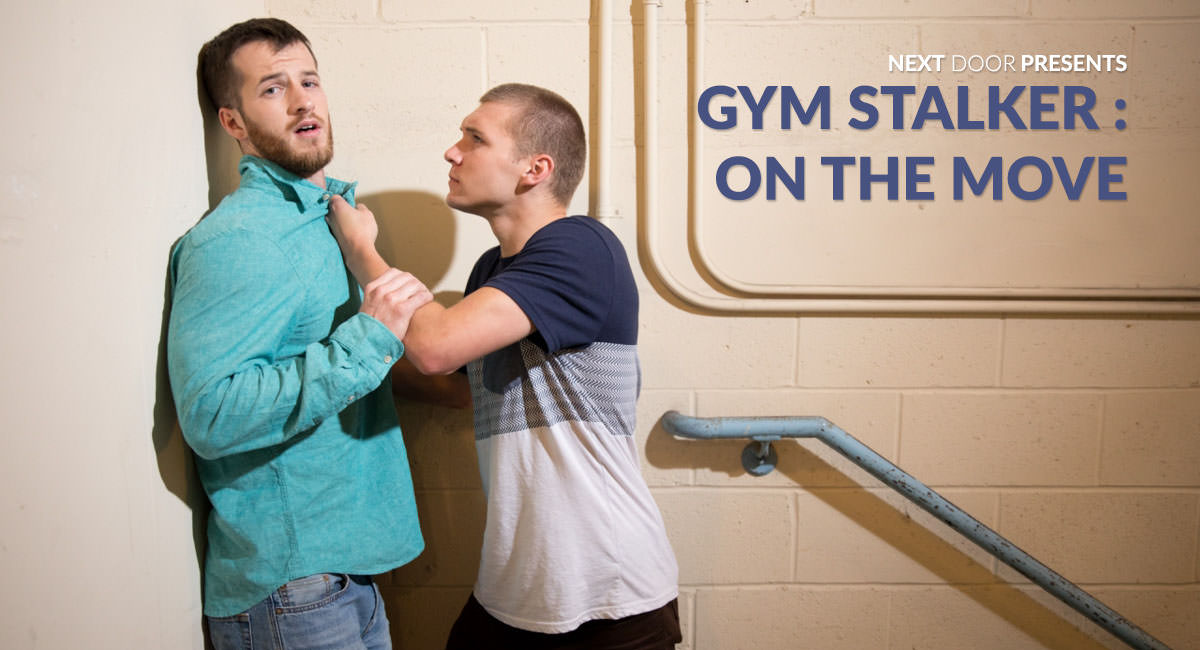 Quentin Gainz & Elye Black in Gym Stalker: On the Move - NextdoorWorld