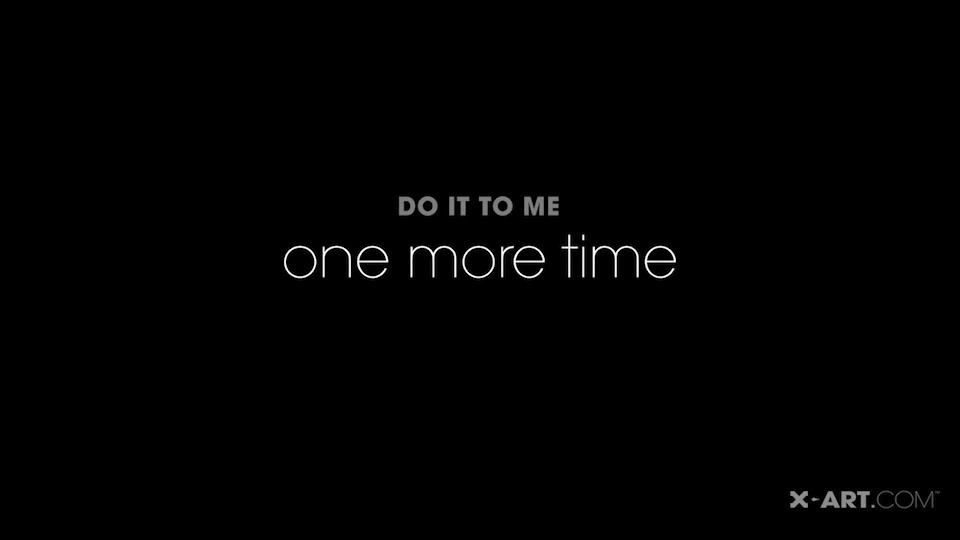 Do It To Me One More Time - X-Art