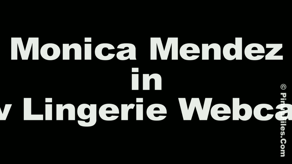 Monica Mendez - New Lingerie Webcam 1