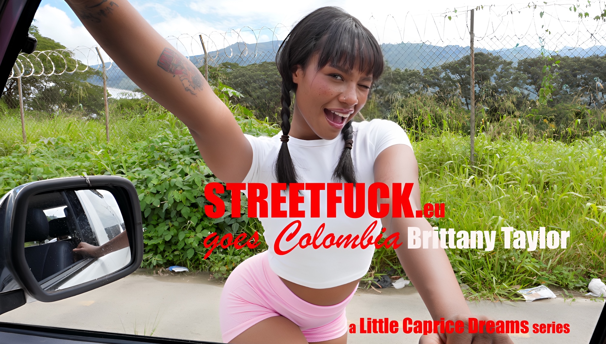 STREETFUCK goes Colombia Brittany Taylor - Little Caprice Dreams