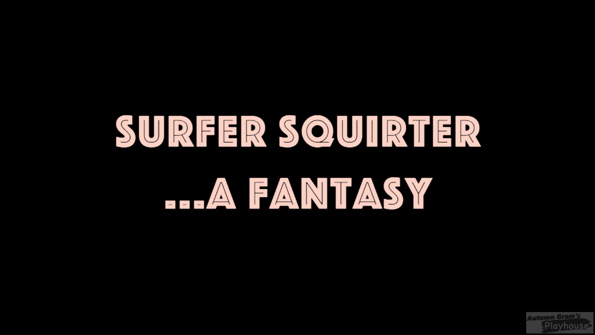 Surfer Squirtera Fantasy - Autumn Gram