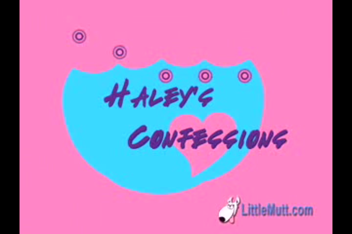 Little Mutt Video: Haleys Confessions