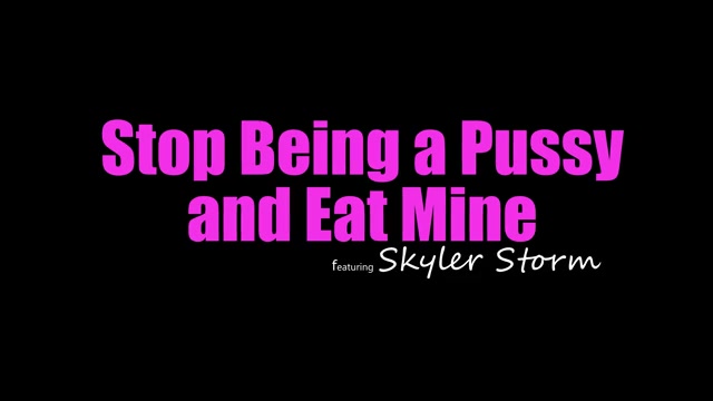 Stop Being A Pussy And Eat Mine - S31:E3 - Brattysis