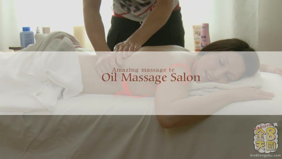 Oil Massage Salon Amazing Massage Technique - Elena - Kin8tengoku