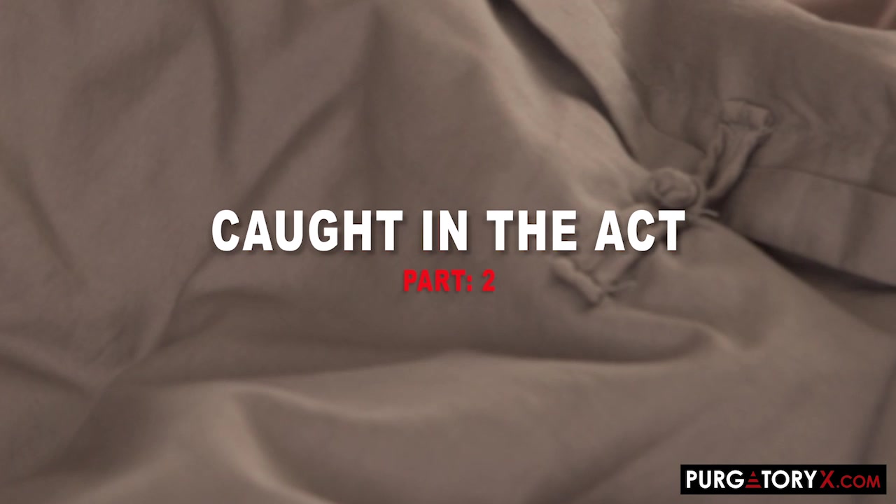 Caught In The Act E2 - PurgatoryX