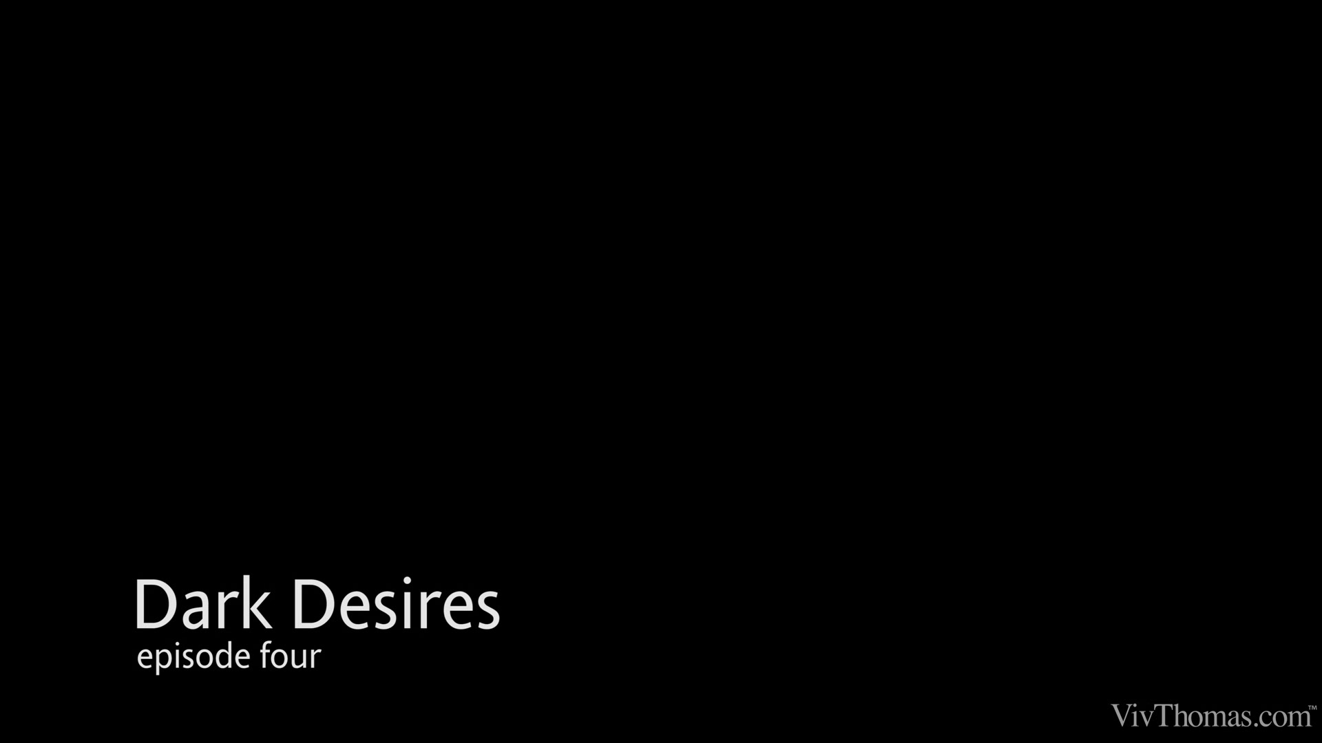 Dark Desires 4 - Watch Us - Anina Silk & Dolly Diore & Jenny D - VivThomas