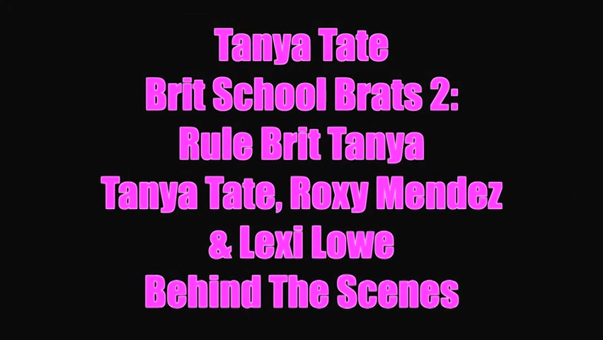 Lexi Lowe Roxy Mendez Tanya Tate Behind The Scenes - Sex Movies Featuring Tanya Tate