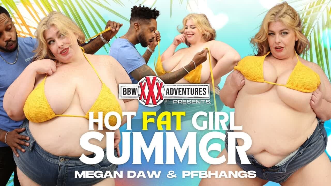 BBW XXX - Megan Daw Hardcore Fuck Summer Experienced