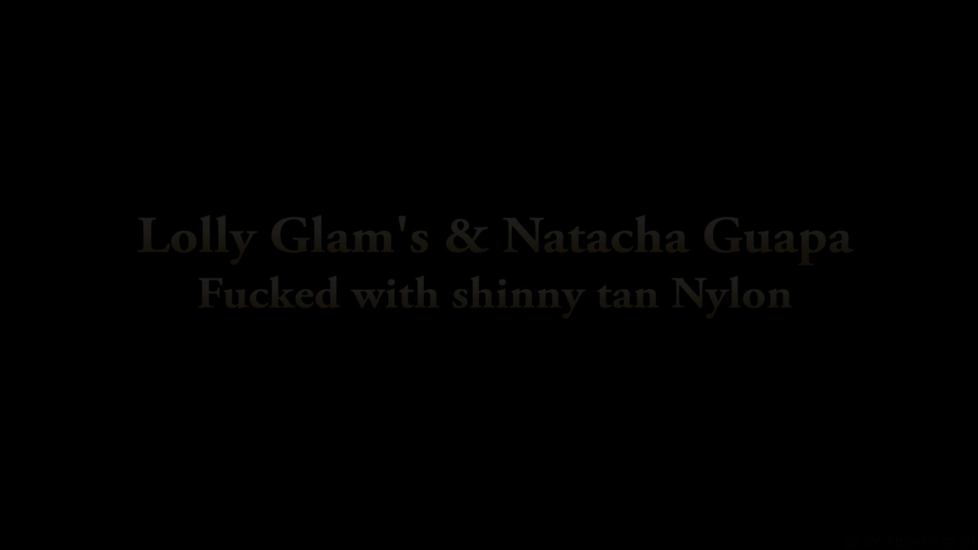 149 Lolly Glams Natacha Guapa Threesome Tan Nylon - Sex Movies Featuring Sexy Tights