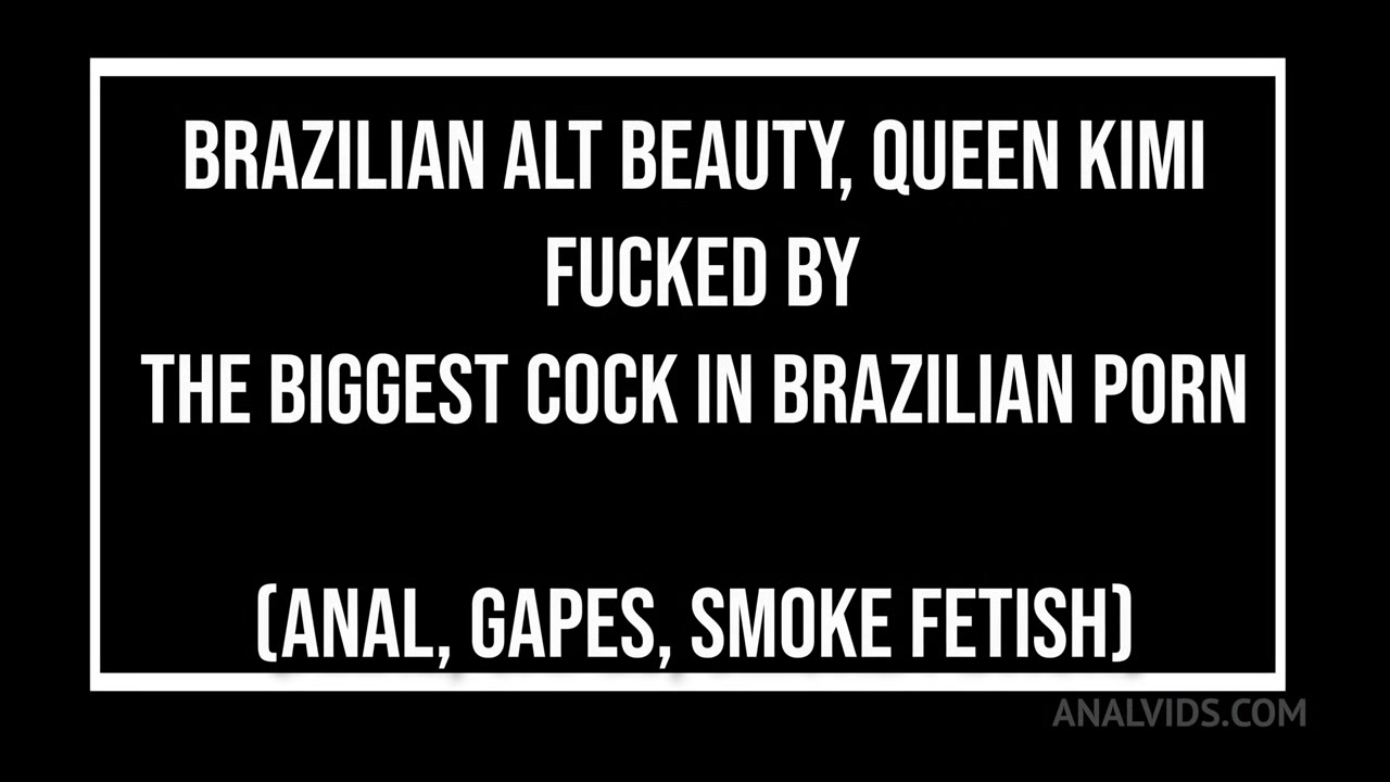 Brazilian Alt Beauty, Queen Kimi Fucked By The Biggest Cock In