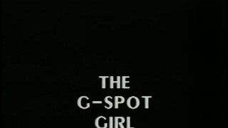 G spot Girl - Scene 1