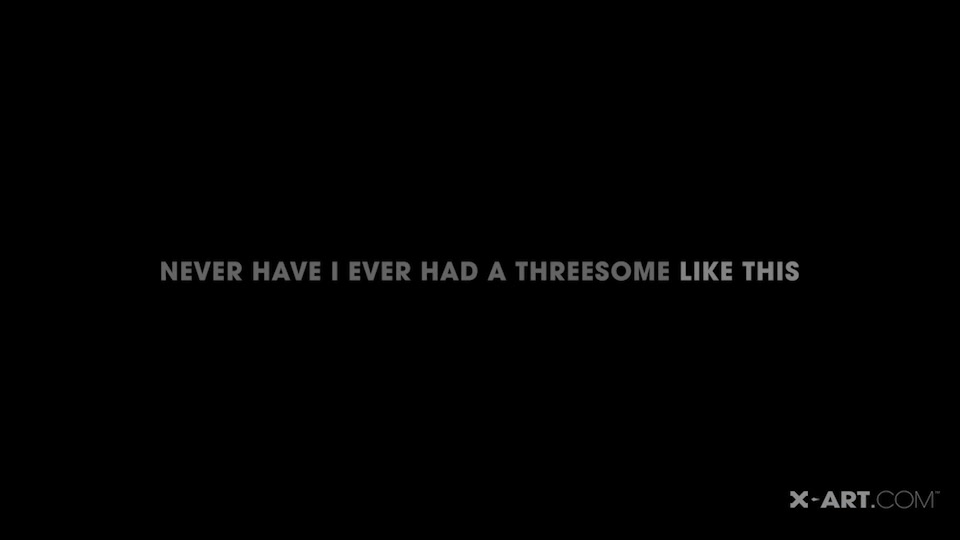 Never Have I Ever Had A Threesome Like This - X-Art