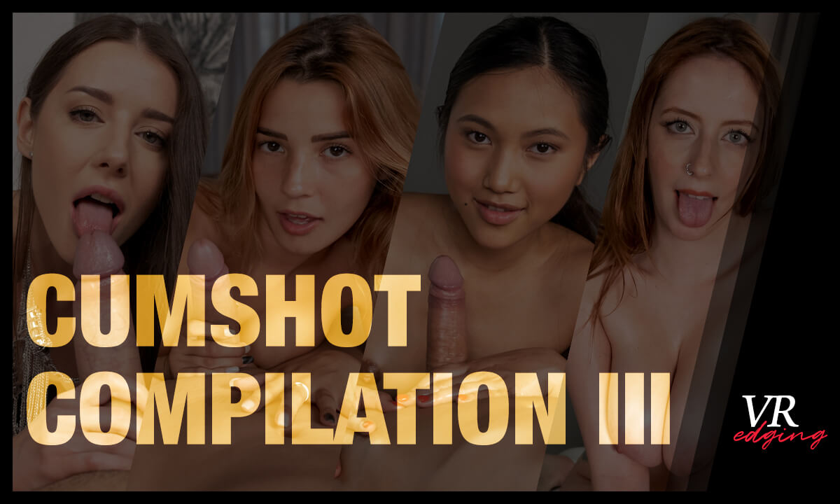 Cumshot Compilation III - VRedging