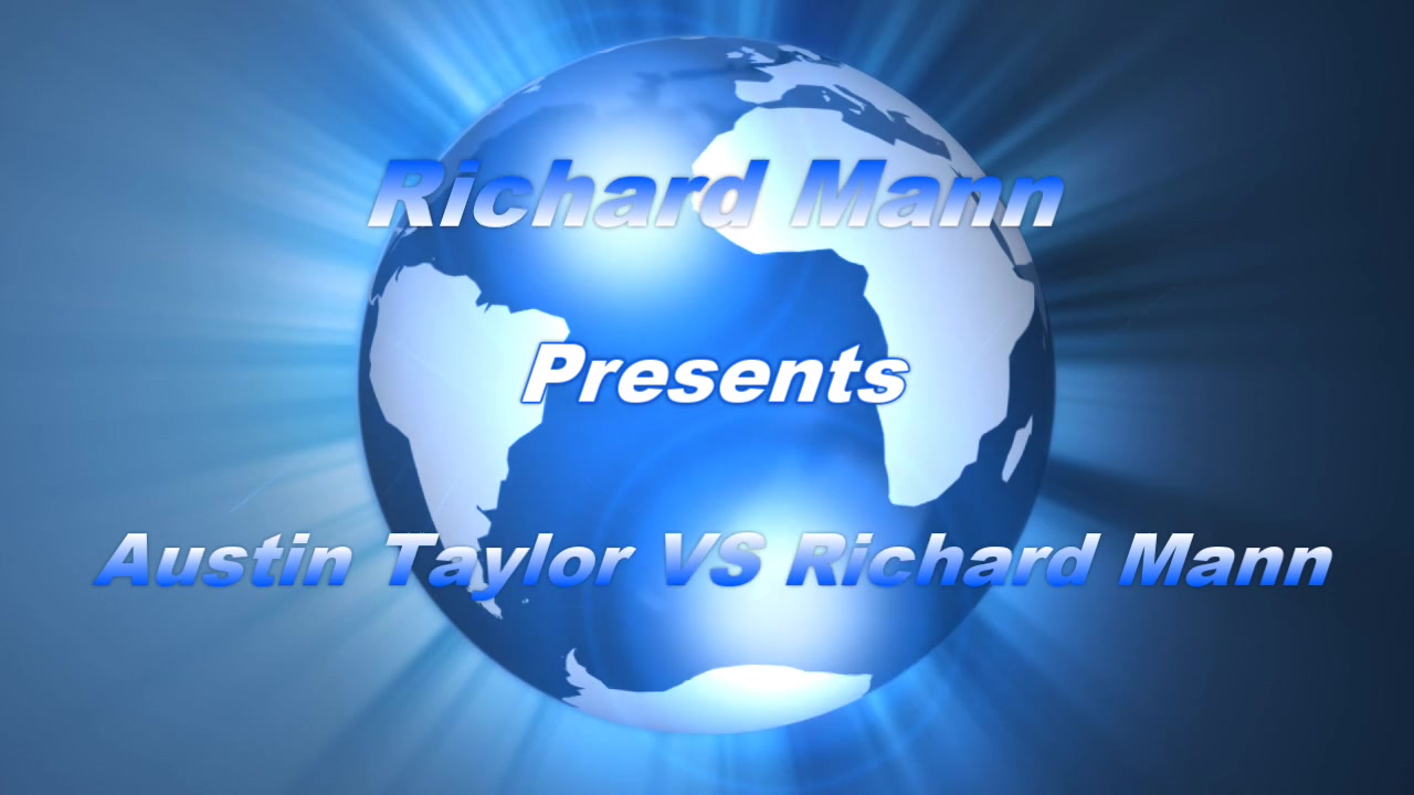 Austin Taylor Vs Richard Mann - Richard Manns World