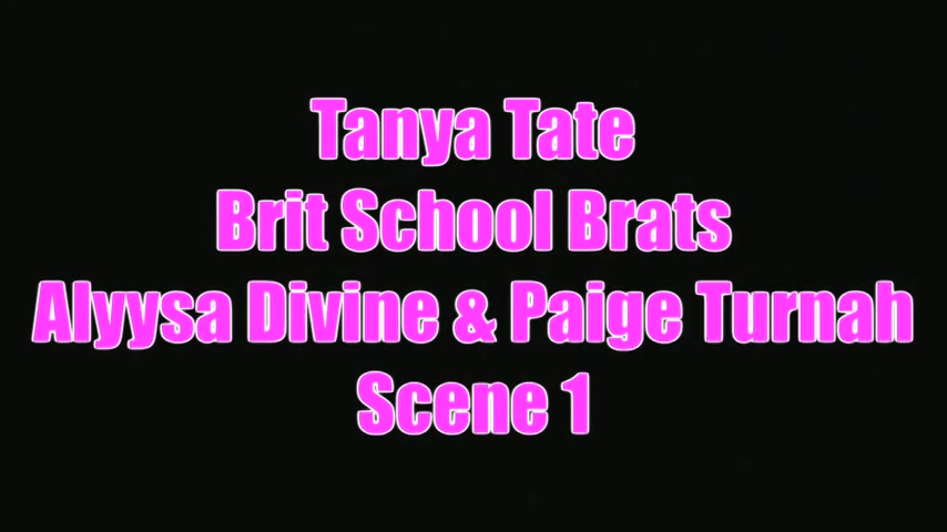 Alyssa Divine Paige Turnah Brit School Brats Sex Scene 1 - Sex Movies Featuring Tanya Tate