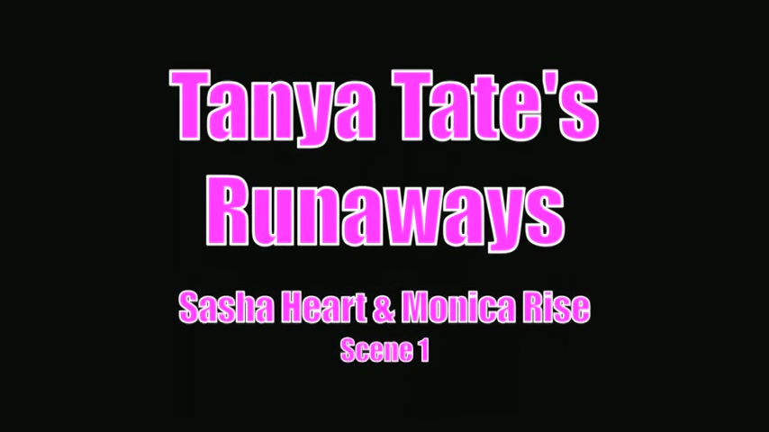 Tanya Tates Runaways Sasha Heart Welcomes Newbie Monica Rise - Sex Movies Featuring Tanya Tate