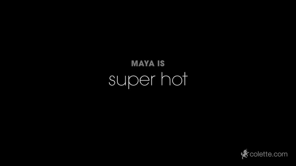 Maya Is Super Hot - Colette