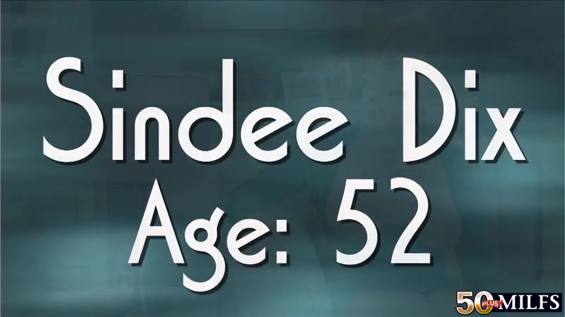 Sindee talks, but it’s her pussy that’ll grab your attention - 50PlusMilfs