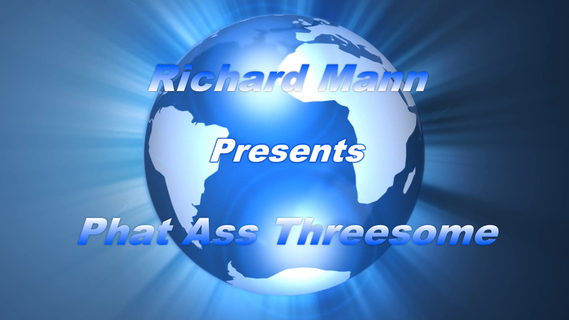 Phat Ass Threesome - Richard Manns World