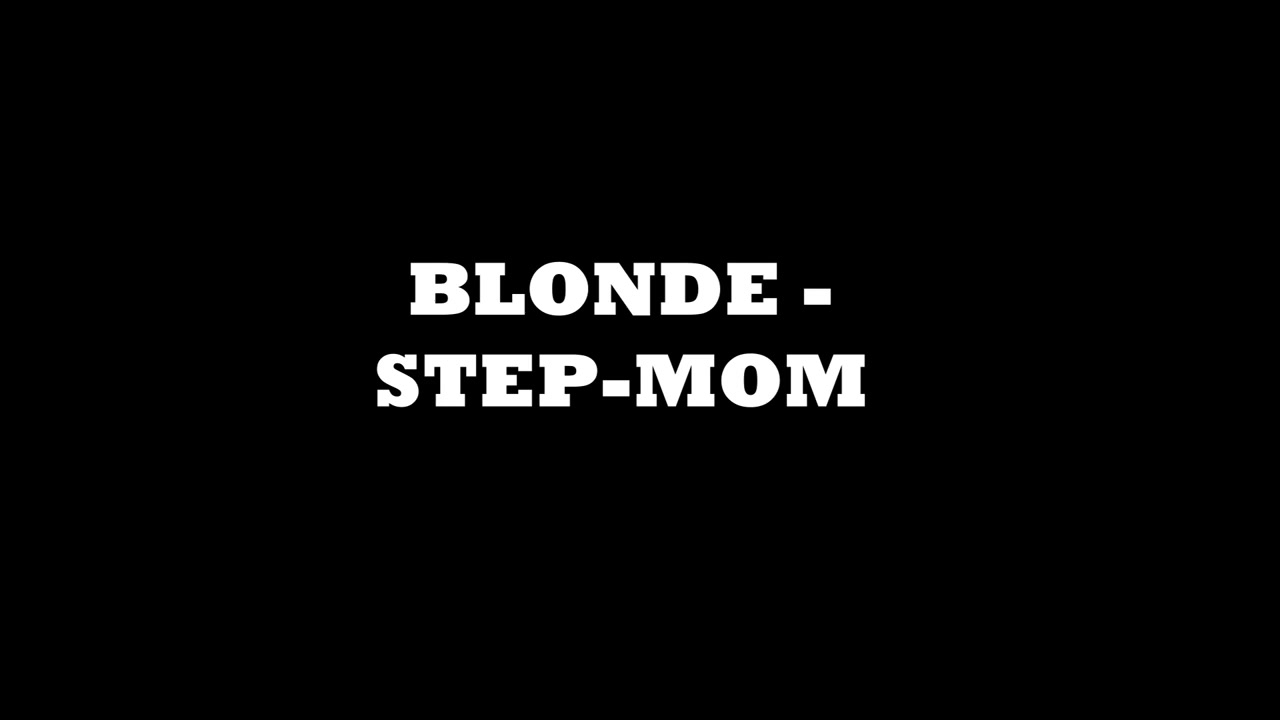 Blonde - Stepmom - Compilations