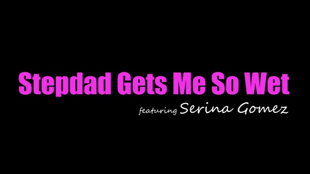 Stepdad Gets Me So Wet - S33:E4 - Nubiles-Porn