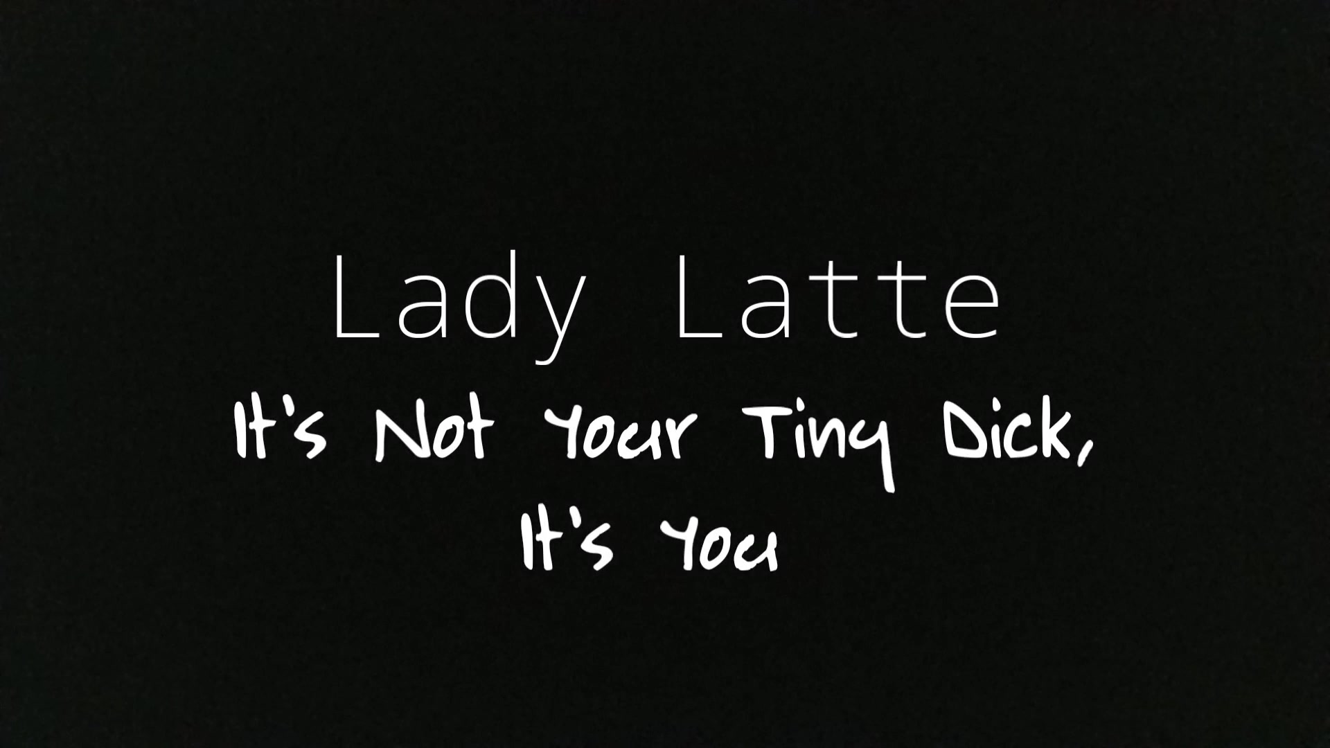 376 Its Not Your Tiny Dick - Chy Latte