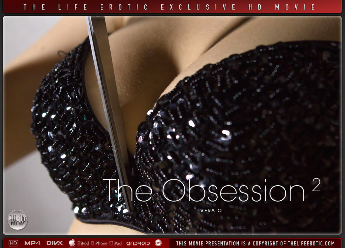 The Obsession 2 - Vera O - TheLifeErotic