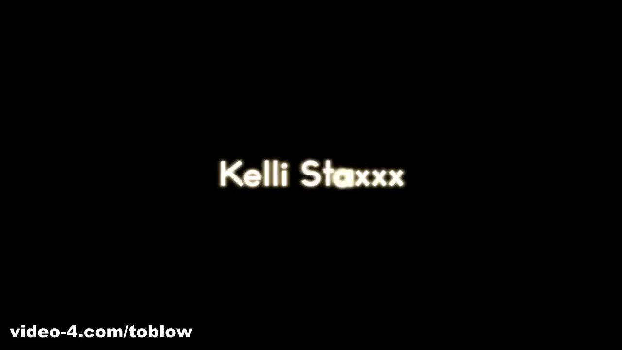 Kelli Staxxx - LicensedToBlow