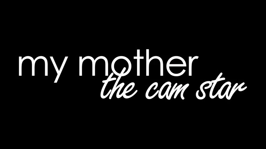 My Step mother the Cam Star
