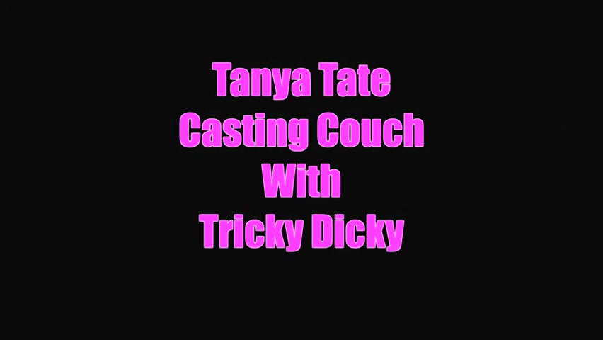 Tricky Dicky Amateur Sex On Tanya Tate Casting Couch Video - Sex Movies Featuring Tanya Tate