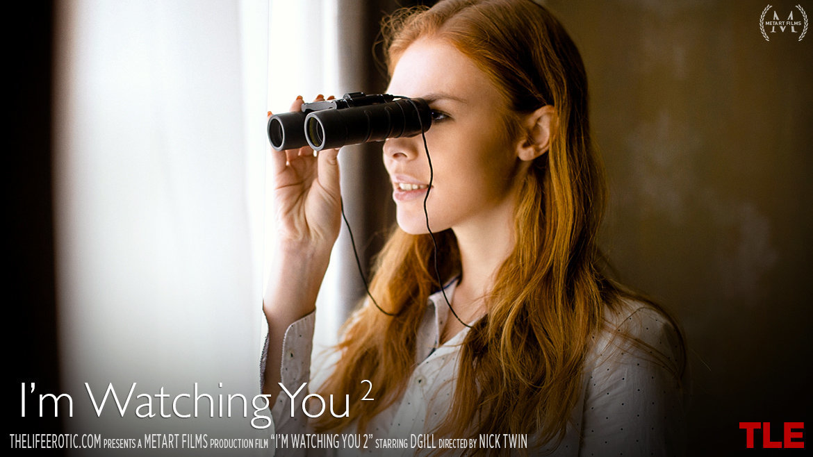 I'm Watching You 2 - Dgill - TheLifeErotic