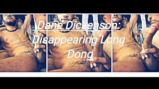 Dane Dickenson in The Disappearing Long Dong