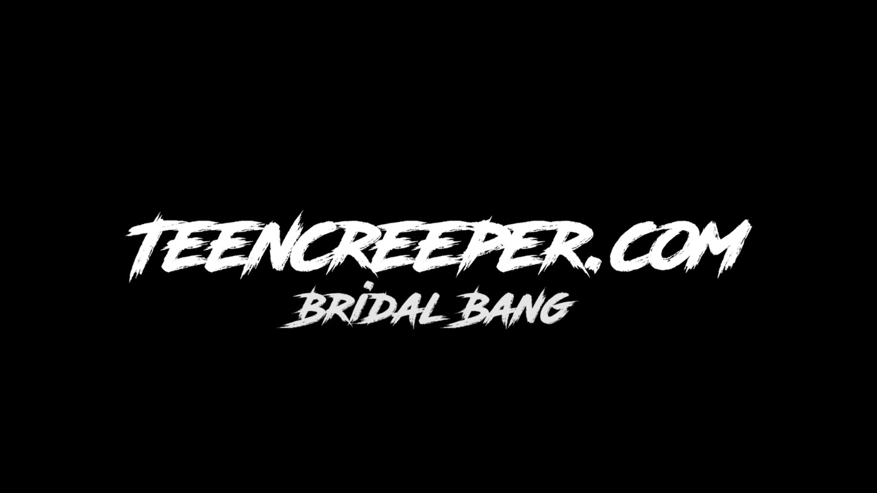 teen 18+ Creeper Ashley Adams Bridal Bang