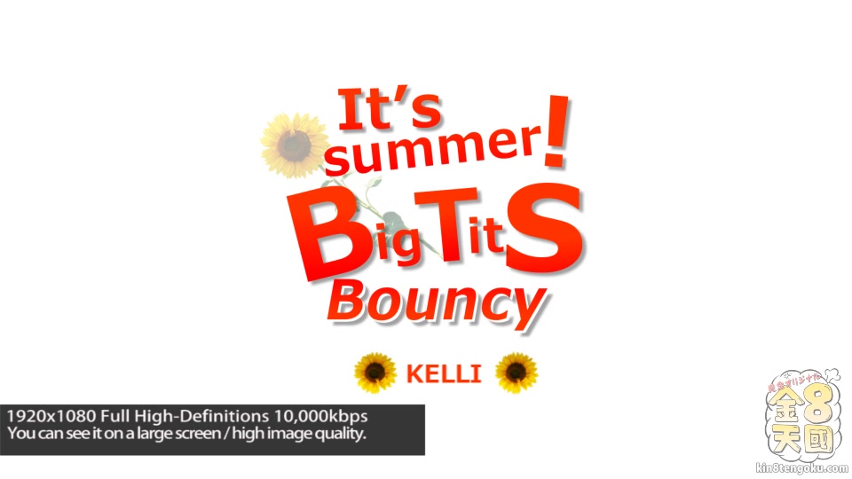 It's Summer Big Tits Bouncy Kelli - Kelli - Kin8tengoku