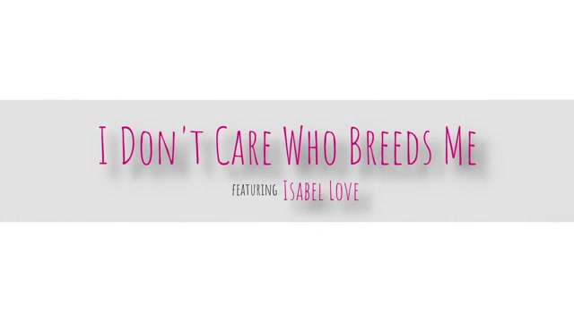 I Dont Care Who Breeds Me - S4:E8 - Momlover