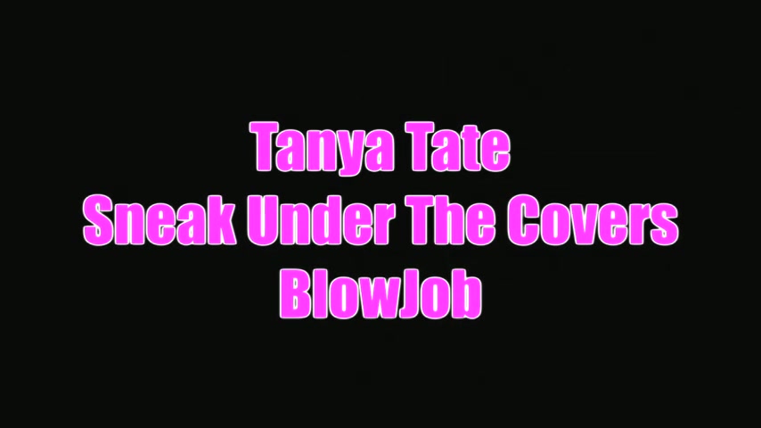 Tanya Tate Sneak Under The Covers Blowjob With Lee Stone - Sex Movies Featuring Tanya Tate
