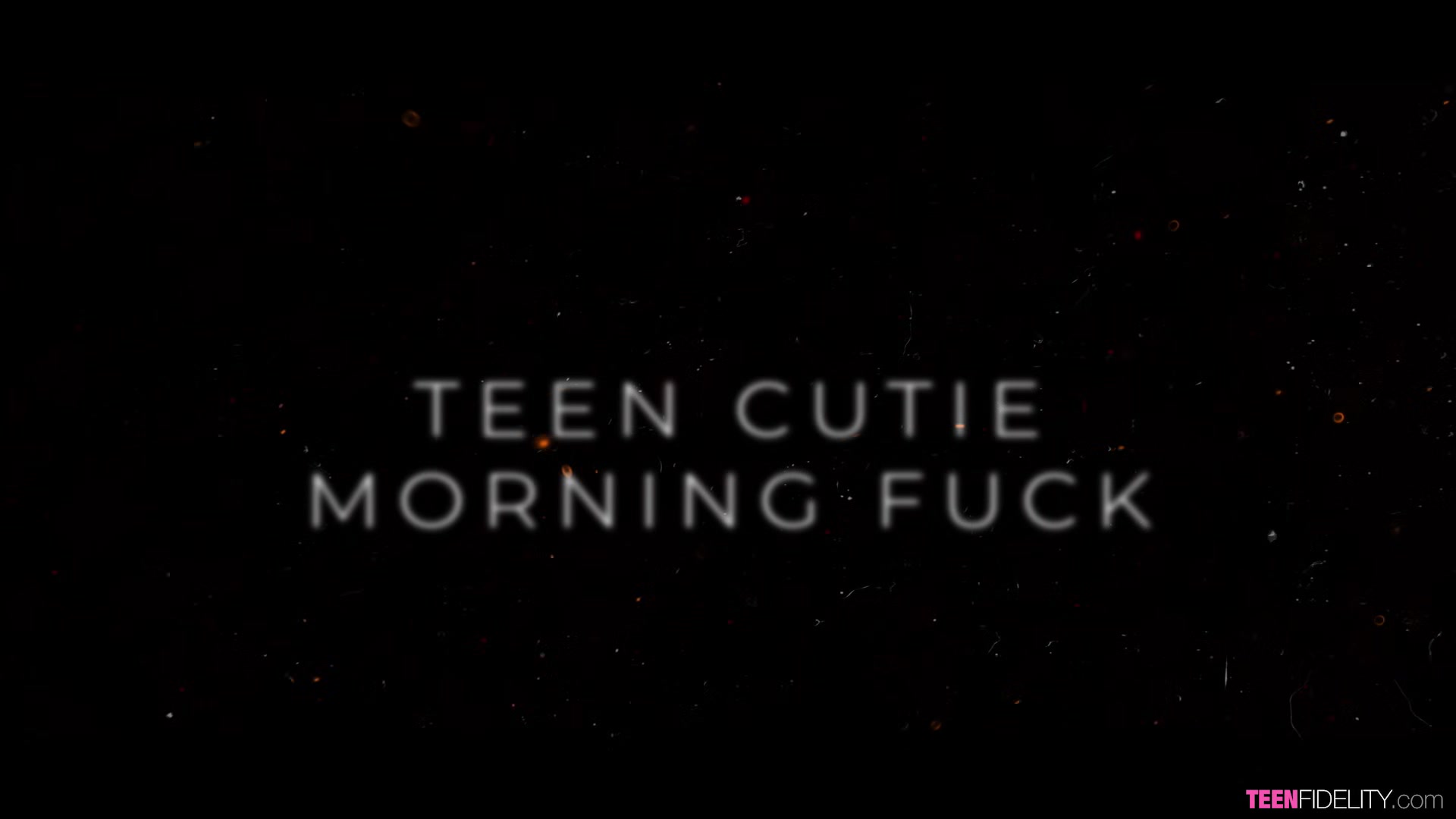 The Morning After - Teenfidelity #494