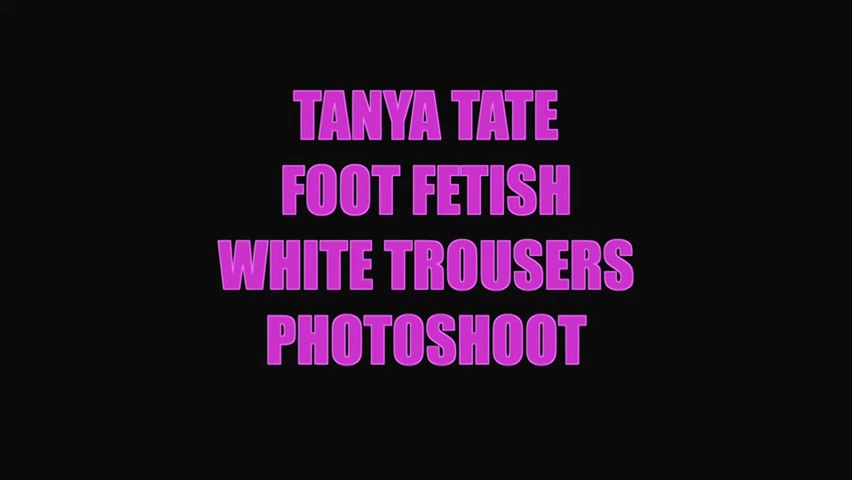 Ed Foxxx Foot Fetish Photoshoot Tanya Tate In White Trouserscum Behind The Scenes - Sex Movies Featuring Tanya Tate