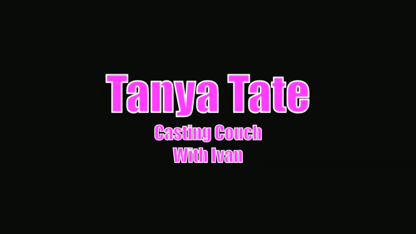 Ivan From Glasgow Scotland Tanya Tate Casting Couch - Sex Movies Featuring Tanya Tate
