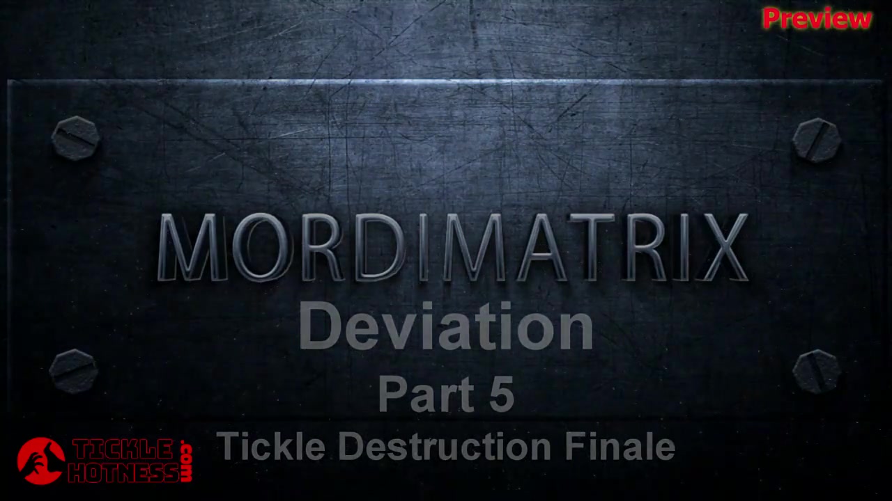 Mordimatrix Deviation 5 Tickle Destruction Finale - Ticklevideos