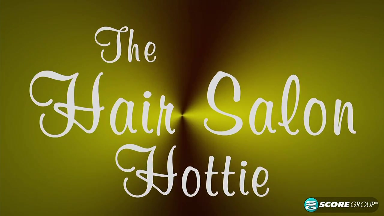 The hair salon hottie