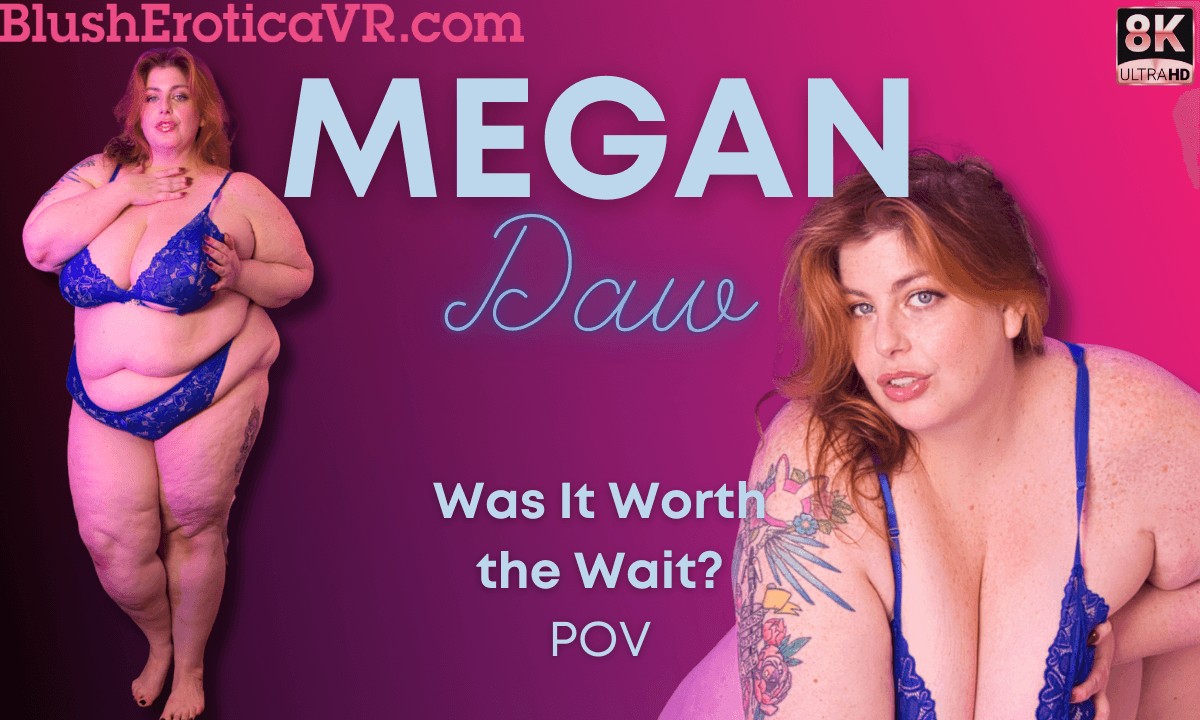 Megan Daw - Worth The Wait