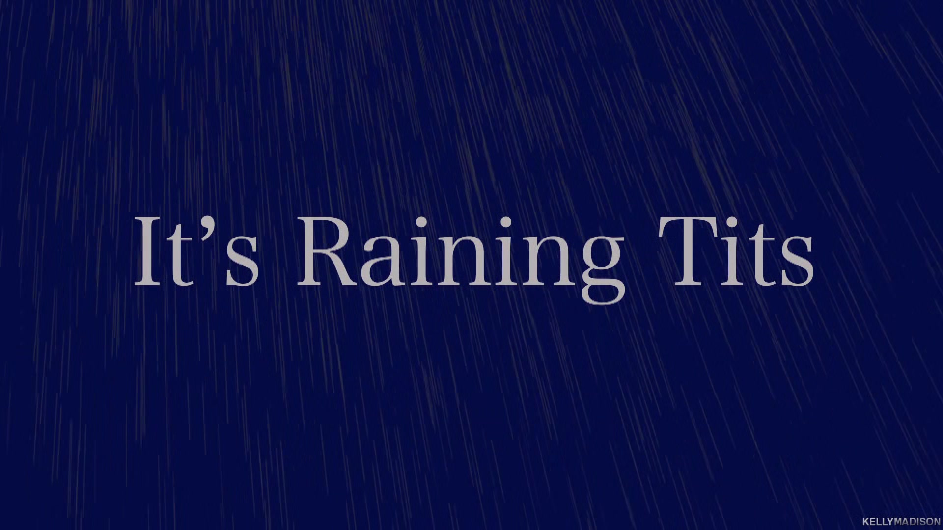 It's Raining Tits - Starring: Kelly Madison - PornFidelity