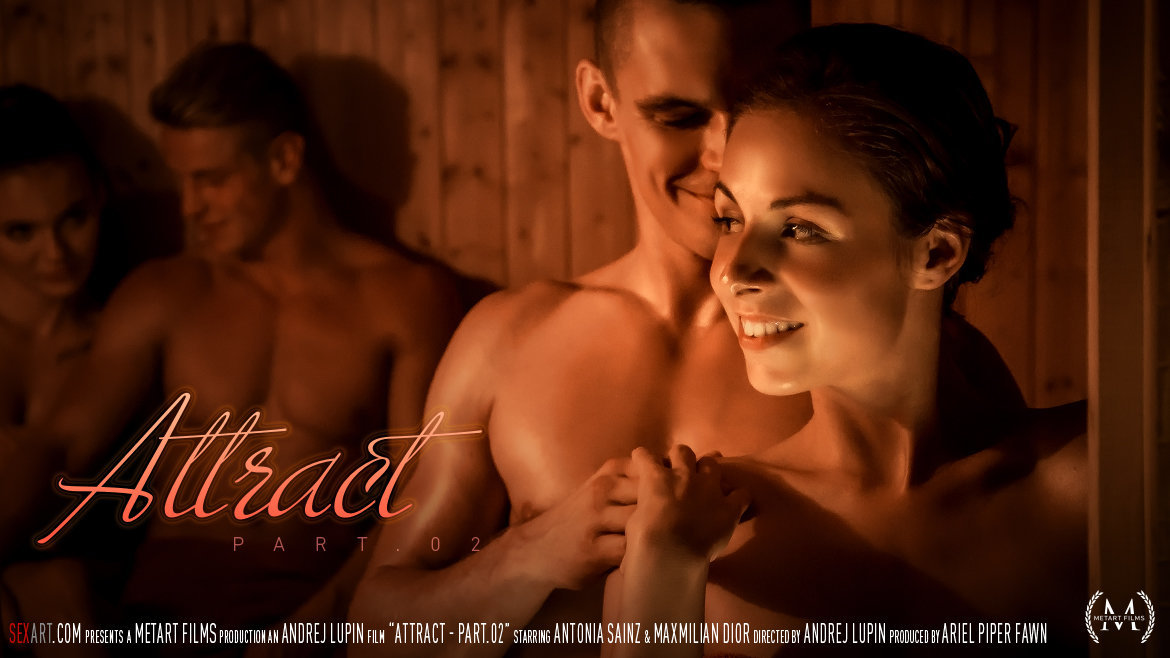 Attract 2 - Antonia Sainz & Maxmilian Dior - SexArt