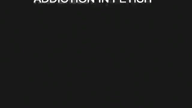 addiction In Fetish